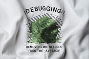 Debugging removing the needles from the haystack,Gift Programmer, Full Stack Developer Tshirt, Funny Web Dev, Coder shirt, Software Engineer