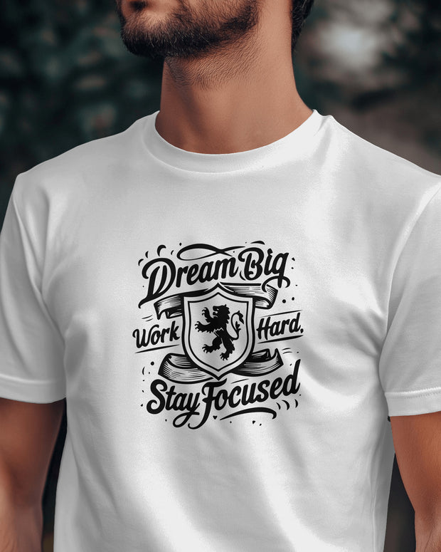 Dream-big, Work hard, Stay focused Tshirt, Motivational shirt, sinpirational quote, positive vibe, self development shirt