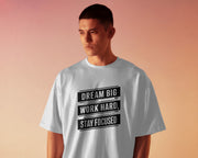 Dream big, Work hard, Stay focused Tshirt, Motivational shirt, sinpirational quote, positive vibe, self development shirt