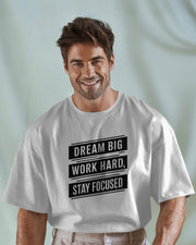 Dream big, Work hard, Stay focused Tshirt, Motivational shirt, sinpirational quote, positive vibe, self development shirt