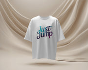 Just Jump T Shirt Slogan Positive Meditation Motivational T Shirt, SKY diving, Leap of faith