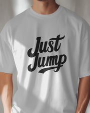 Just Jump TShirt Slogan Positive Meditation Motivational T-Shirt, SKY diving, Leap of faith