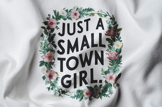 Just a Small Town Girl, Country Girl , Southern Girl , Small Town Girl , Positive , Teen Shirt , Mom Mode