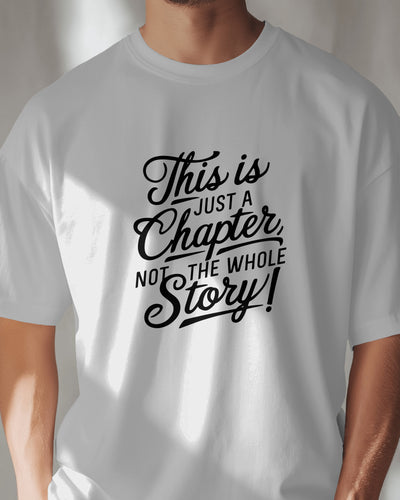 This is just a chapter not the whole story, tshirt quote, positive, inspirational, mom life, strong women, Tshirt