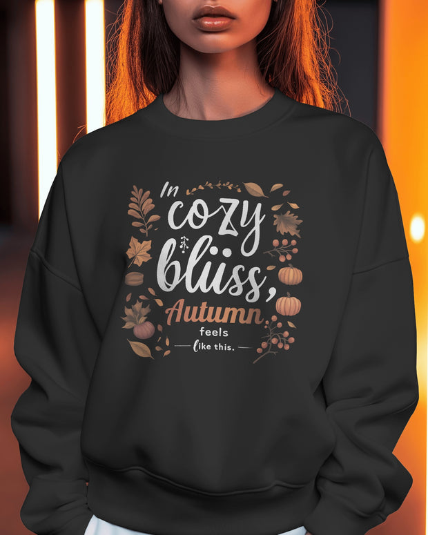 Cozy Bliss Autumn Vibes Crewneck Sweatshirt, Fall Feeling Jumper, Comfy Pullover, Warm Black Sweater, Seasonal Apparel